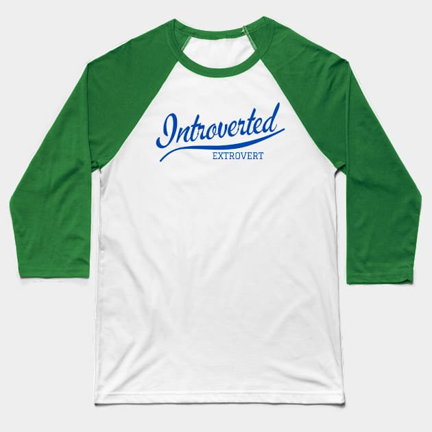 Introverted extrovert Baseball T-Shirt by CENTURY PARK DESIGNS